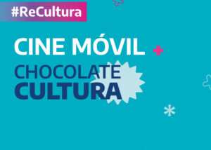 Cine Móvil y Chocolate Cultura estará en Colón, Salto, Baradero y Capitán Sarmiento
